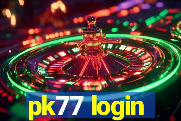 pk77 login